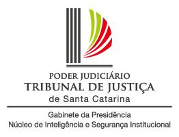 Logo Poder Judiciário Tribunal de Justiça de Santa Catarina Gabinete da Presidência Núcleo de Inteligência e Segurança Institucional