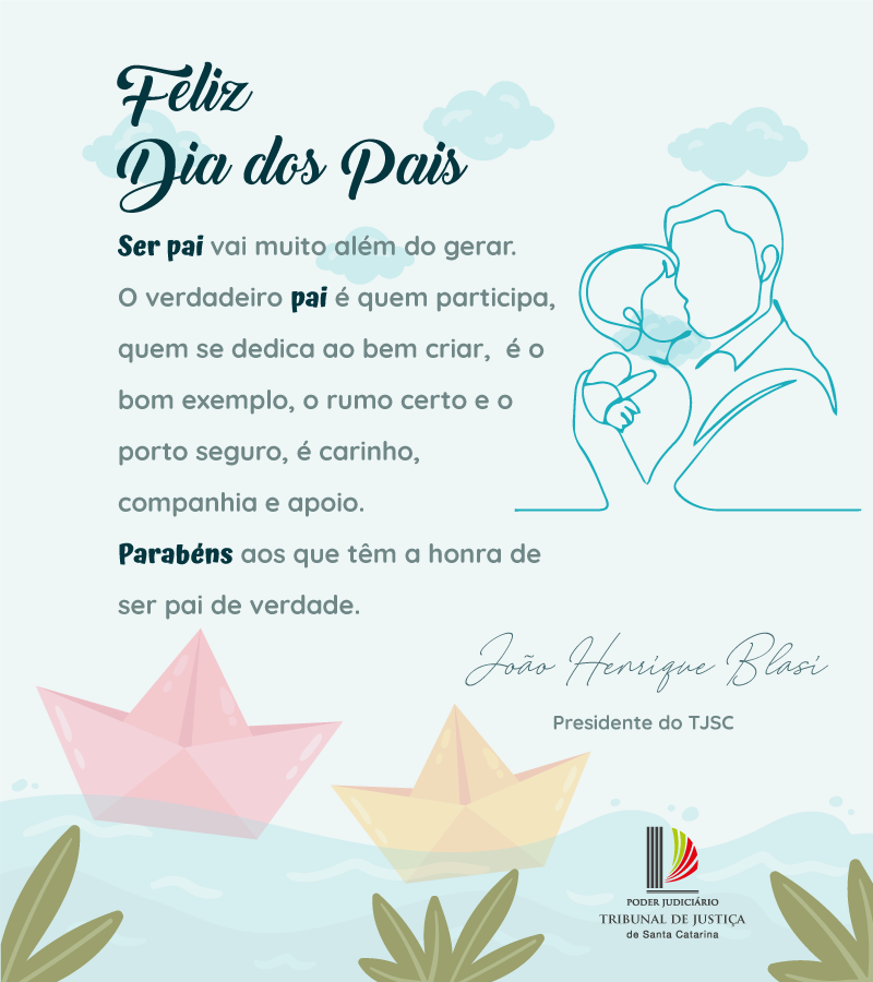 Dia dos Pais 2022 - Poder Judiciário de Santa Catarina