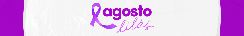 Texto ao centro: agosto lilás com uma fita na cor roxa no lado esquerdo do texto. Nas laterais, faixas na cor roxa.