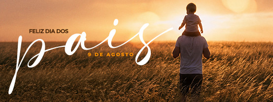 Banner com foto de um pai com um bebê e a mensagem Feliz Dia dos Pais - 9 de agosto