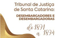 Tribunal de Justiça de Santa Catarina: Desembargadores e Desembargadoras De 1891 a 1894