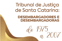 Volume 8 - Tribunal de Justiça de Santa Catarina: Desembargadores e Desembargadoras De 1975 a 2007