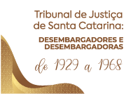 Tribunal de Justiça de Santa Catarina: Desembargadores e Desembargadoras De 1929 a 1968