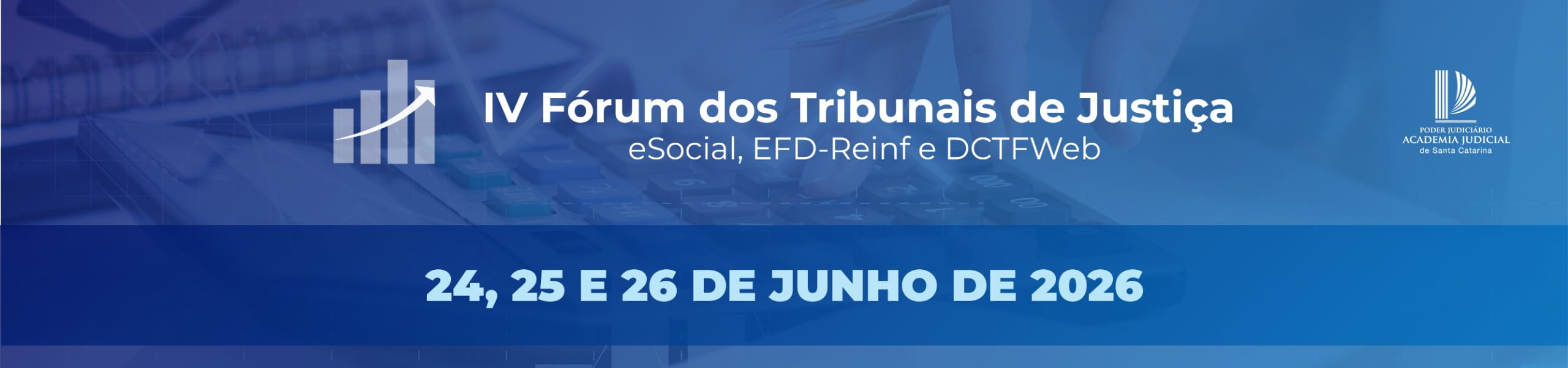 IV Fórum dos Tribunais de Justiça sobre eSocial, EFD-Reinf e DCTFWeb - 24, 25 e 26 de junho de 2026