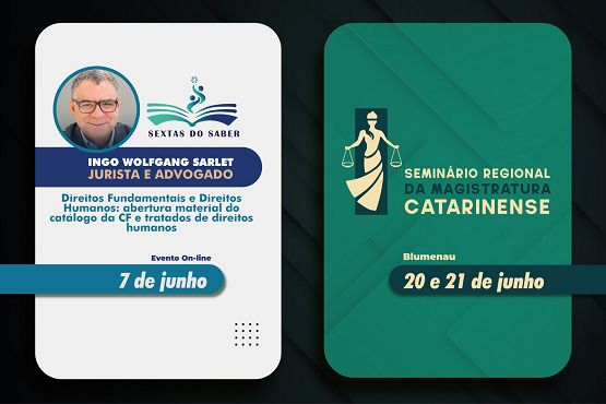 Arte gráfica de divulgação de dois eventos do PJSC. À esquerda está um quadrado branco com a arte gráfica do Programa Sextas do Saber, que possui detalhes em azul escuro e claro. Nesse espaço estão informações sobre o convidado, tema de discussão e data da nova edição do programa. À direita está outra arte gráfica com informações do Seminário Regional da Magistratura Catarinense em um fundo verde escuro. Na divulgação existe um desenho na cor bege da deusa da justiça segurando uma balança em cada mão e, ao lado, está escrito “SEMINÁRIO REGIONAL DA MAGISTRATURA CATARINENSE”. Em baixo e dentro de um retângulo azul escuro está na cor bege onde e quando ocorre o evento.