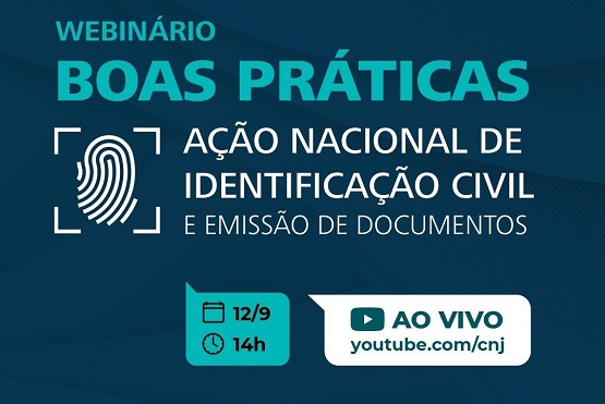 A imagem é um banner de divulgação de um webinário. No topo, está escrito "WEBINÁRIO" em letras menores e "BOAS PRÁTICAS" em letras grandes e em destaque. Abaixo, lê-se "AÇÃO NACIONAL DE IDENTIFICAÇÃO CIVIL E EMISSÃO DE DOCUMENTOS". Ao lado esquerdo, há um ícone de impressão digital. Na parte inferior esquerda, há um ícone de calendário com a data "12/9" e um ícone de relógio com o horário "14h". Na parte inferior direita, há um ícone do YouTube com a inscrição "AO VIVO" e o link "youtube.com/cnj". O fundo do banner é em tons de azul escuro.