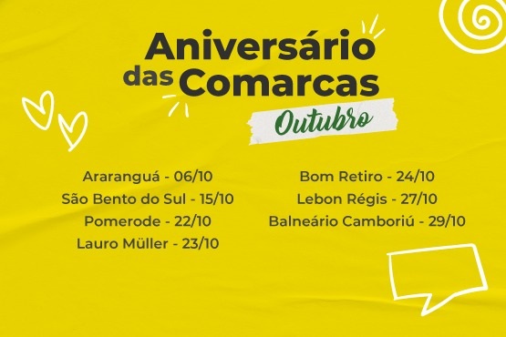 A imagem é um cartaz informativo com um fundo amarelo vibrante, anunciando o "Aniversário das Comarcas" durante o mês de outubro. Há uma lista de datas e cidades relacionadas a esses aniversários. O design inclui decorações simples como corações e linhas desenhadas à mão, e balões de fala vazios, sugerindo um tom festivo e comunitário. A palavra "Outubro" está destacada em um retângulo de pincelada branca, e o título "Aniversário das Comarcas" é apresentado em uma fonte casual e amigável, reforçando o caráter celebratório do evento.