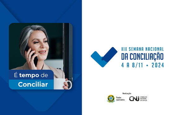 A imagem está dividida em duas partes. À esquerda, há uma foto de uma mulher de cabelos grisalhos, sorrindo enquanto fala ao telefone. Ela está segurando uma caneca branca. Na parte inferior da foto, há um retângulo azul com o texto "É tempo de Conciliar". À direita, em um fundo branco, está escrito "XIX Semana Nacional da Conciliação 4 a 8/11 • 2024". Abaixo, há os logotipos do Poder Judiciário e do Conselho Nacional de Justiça (CNJ), com a palavra "Realização" acima deles. Há também um símbolo de um "check" em azul.