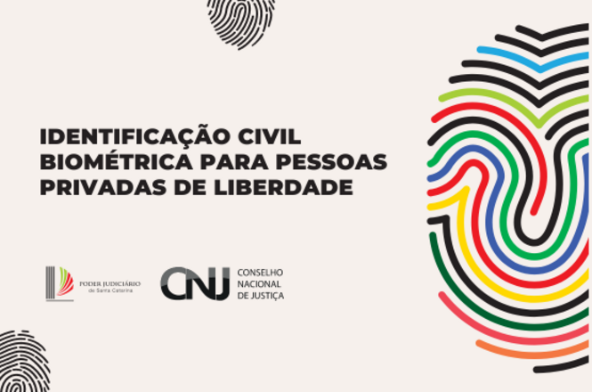 A imagem apresenta o título "Identificação Civil Biométrica para Pessoas Privadas de Liberdade" ao lado de logotipos do Poder Judiciário de Santa Catarina e do Conselho Nacional de Justiça (CNJ). À direita, há um desenho de uma impressão digital colorida com linhas em várias cores, representando o tema de identificação biométrica.