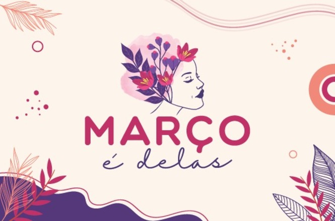 Ilustração com fundo em tons claros e elementos decorativos como folhas e linhas onduladas. No centro, há o desenho de um rosto feminino de perfil, com flores e folhas coloridas no cabelo. Abaixo do desenho, está escrito "MARÇO é delas" em letras grandes e coloridas, com "MARÇO" em destaque.