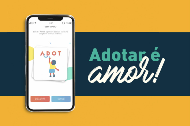 A imagem mostra um smartphone exibindo a tela inicial de um aplicativo chamado "A.DOT". Há uma ilustração de uma criança segurando um coração no app, que parece estar relacionado à adoção de crianças no Brasil. A interface possui botões para "Cadastrar" e "Entrar". Ao lado do telefone, há um fundo amarelo com uma faixa verde escuro, onde está escrito "Adotar é amor!" em letras grandes.