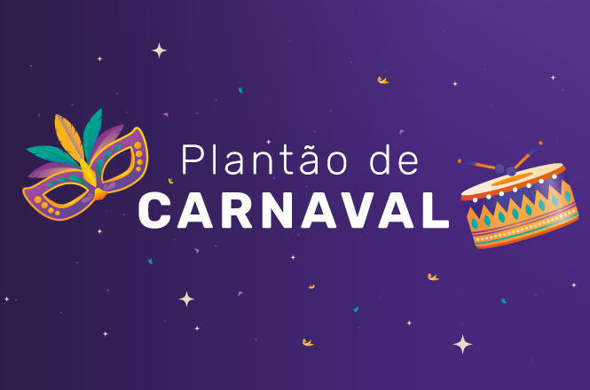 A imagem possui um fundo roxo com algumas estrelas e confetes coloridos. No centro, está escrito "Plantão de CARNAVAL". Há uma máscara de carnaval colorida do lado esquerdo e um tambor do lado direito.