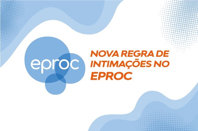 Imagem com fundo branco e detalhes em azul claro e laranja. À esquerda, há círculos sobrepostos em tons de azul com a palavra "eproc" escrita em branco. À direita, em letras maiúsculas e na cor laranja, está escrito "NOVA REGRA DE INTIMAÇÕES NO EPROC". Há também elementos gráficos em azul claro, como ondas e padrões de pontos, decorando o fundo.