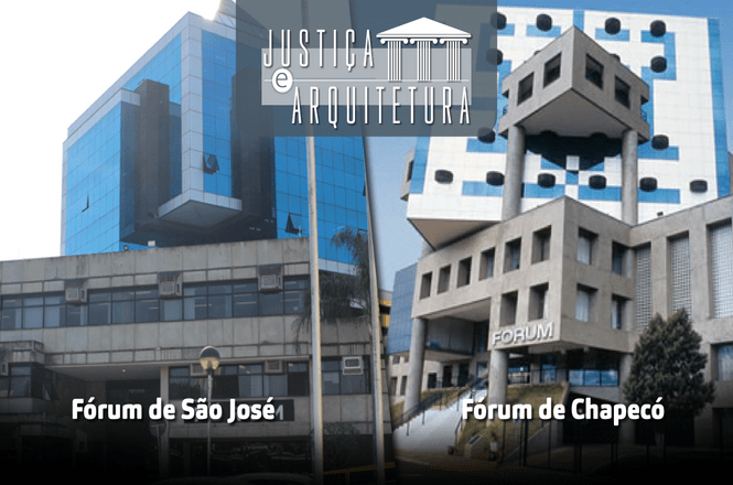 A imagem mostra dois edifícios distintos associados ao tema "Justiça e Arquitetura". À esquerda, está o "Fórum de São José", com um design moderno e revestimentos em vidro azul. À direita, está o "Fórum de Chapecó", que apresenta uma arquitetura robusta com elementos geométricos marcantes. As construções destacam-se por seu estilo arquitetônico único, refletindo sua função jurídica.