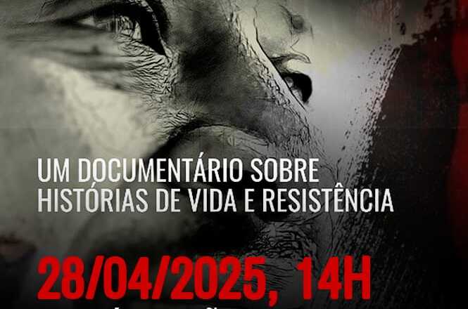 A imagem mostra o close-up de um rosto em preto e branco com detalhes de textura. Sobreposta à imagem, há texto escrito em português que diz: "UM DOCUMENTÁRIO SOBRE HISTÓRIAS DE VIDA E RESISTÊNCIA". Mais abaixo, está a data e hora "28/04/2025, 14H" em vermelho.