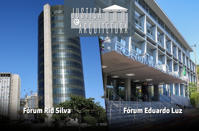 A imagem está dividida em duas partes, mostrando dois edifícios diferentes. À esquerda, há um prédio alto e moderno com vidro refletivo, identificado como "Fórum Rid Silva". À direita, há um prédio com arquitetura mais tradicional, com uma entrada ampla e escadaria, identificado como "Fórum Eduardo Luz". No topo da imagem, há o texto "Justiça e Arquitetura".