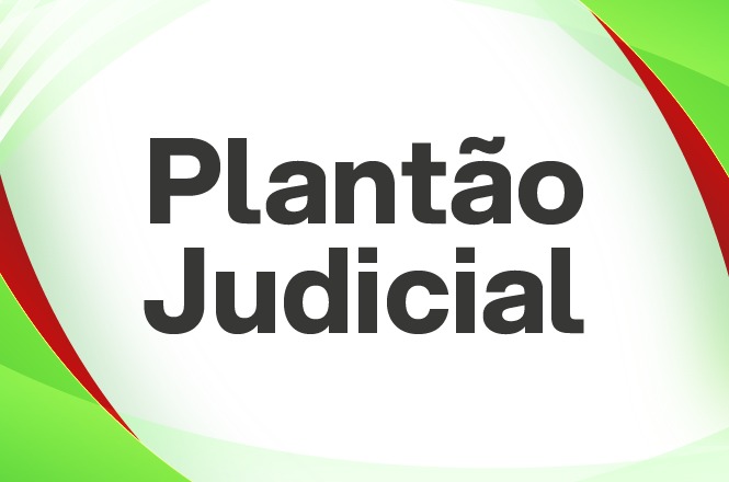 A imagem apresenta um fundo com padrão abstrato de cores verde e vermelha. No centro, há um texto em destaque que diz "Plantão Judicial" em letras grandes e pretas.