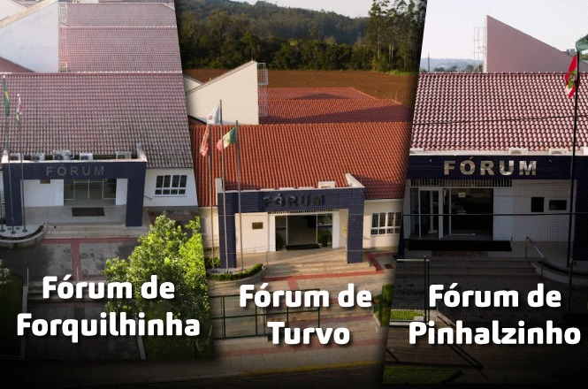 A imagem mostra três edifícios de fóruns localizados em diferentes cidades. Cada edifício está identificado com seu respectivo nome: 1. À esquerda, o "Fórum de Forquilhinha". 2. No centro, o "Fórum de Turvo". 3. À direita, o "Fórum de Pinhalzinho". Os edifícios apresentam arquitetura semelhante, com telhados de telha vermelha e fachadas que têm a palavra "FÓRUM" em destaque. As imagens estão montadas lado a lado em colunas.