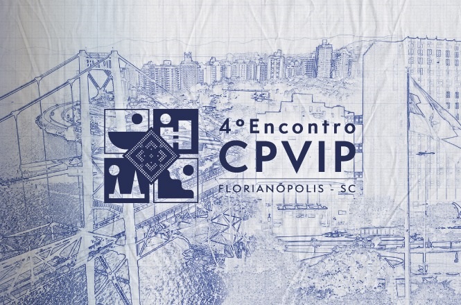 A imagem apresenta o fundo com um desenho artístico da ponte Hercílio Luz e prédios de Florianópolis, em Santa Catarina. Na frente, tem um logotipo com figuras geométricas e o texto "4º Encontro CPVIP Florianópolis - SC" em destaque. O design é em tons de azul, criando um efeito de esboço técnico.