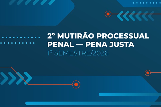 Imagem horizontal: arte gráfica do 2º Mutirão Processual Penal — Pena Justa, 1º semestre de 2026, identidade institucional.