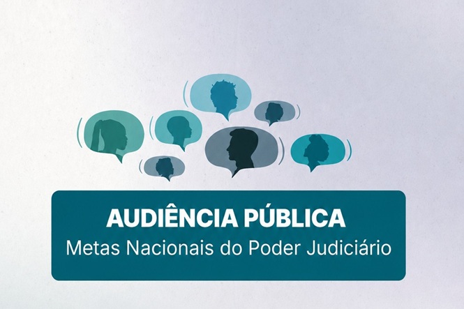 Imagem horizontal: arte gráfica sobre audiência pública das metas nacionais do Poder Judiciário, destaque para participação social.
