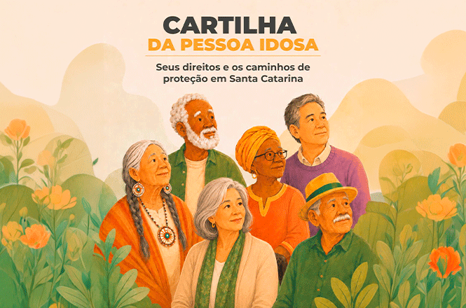 Arte digital: capa da Cartilha da Pessoa Idosa, com ilustrações de idosos diversos em meio à natureza e destaque para direitos e proteção em Santa Catarina.