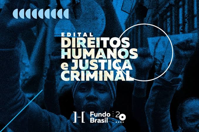 Arte digital: divulgação do Edital Direitos Humanos e Justiça Criminal, com identidade visual em tons de azul e elementos gráficos ligados à mobilização social e à defesa de direitos.
