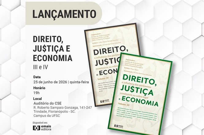 Arte gráfica: divulgação do lançamento dos volumes III e IV da obra “Direito, Justiça e Economia”, com informações sobre data, horário e local do evento acadêmico realizado na Universidade Federal de Santa Catarina (UFSC).