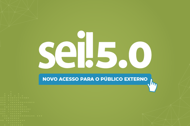 Arte gráfica: card do SEI 5.0 anuncia novo acesso ao sistema destinado ao público externo.