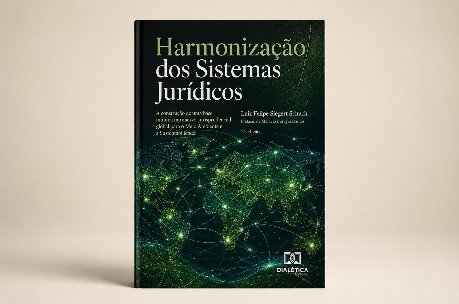 A imagem mostra capa de livro predominantemente verde-escura, com um mapa-múndi iluminado por pontos e linhas que lembram uma rede global. O título “Harmonização dos Sistemas Jurídicos” aparece em letras grandes na parte superior.