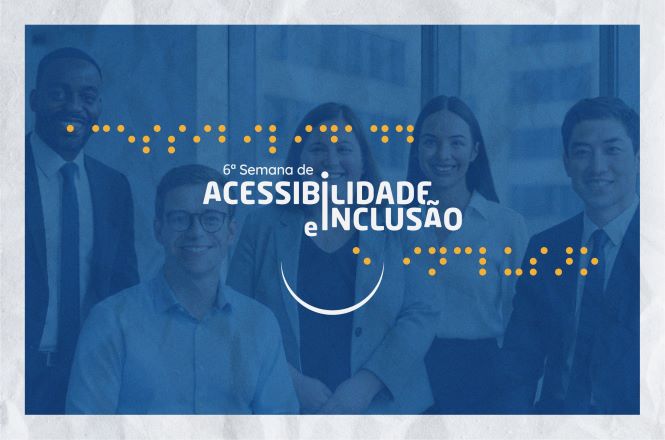 Card da 6ª Semana de Acessibilidade e Inclusão. Sobre um fundo azul com a imagem desfocada de cinco pessoas em ambiente corporativo, aparecem elementos gráficos em amarelo que remetem ao sistema braille. Ao centro, em destaque, está o texto “6ª Semana de Acessibilidade e Inclusão”, acompanhado por um traço curvo branco semelhante a um sorriso. A composição utiliza tons de azul, branco e amarelo.