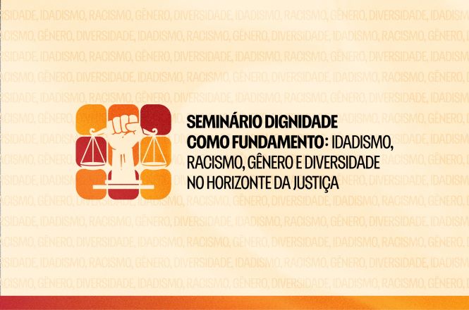 Card de divulgação do seminário “Dignidade como Fundamento: Idadismo, Racismo, Gênero e Diversidade no Horizonte da Justiça”. À esquerda, ilustração estilizada em tons de laranja e vermelho composta por uma balança da Justiça e um punho erguido ao centro, simbolizando direitos, inclusão e equidade. À direita, em letras pretas, está o título do evento. O fundo em tom claro apresenta repetidamente as palavras “idadismo”, “racismo”, “gênero” e “diversidade” em padrão discreto. Na parte inferior, uma faixa em degradê de tons alaranjados complementa a composição.