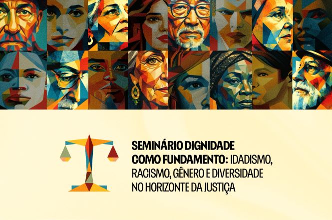 Cartaz do Seminário Dignidade como Fundamento: Idadismo, Racismo, Gênero e Diversidade no Horizonte da Justiça. Na parte superior, há uma composição artística com rostos de diferentes pessoas, representados por formas geométricas e cores vibrantes, como amarelo, laranja, azul, verde e vermelho. Na parte inferior, sobre fundo amarelo-claro, aparece uma balança estilizada em formas geométricas coloridas, à esquerda, e o título do seminário em letras pretas, à direita.