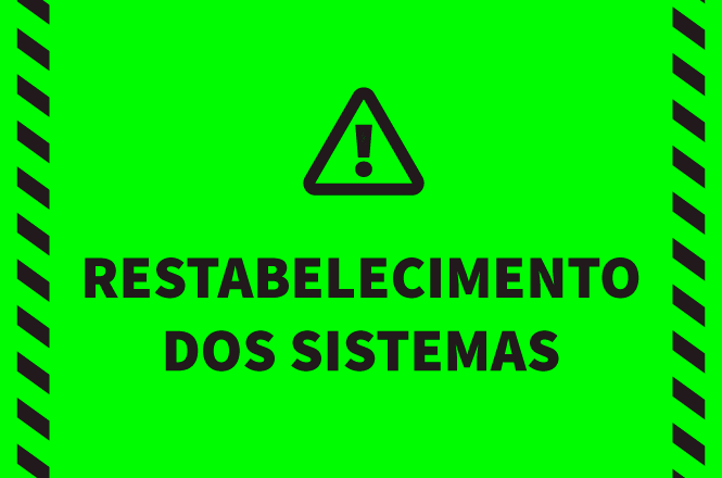 Foto horizontal: fundo verde com faixas listradas, triângulo de alerta e o texto "RESTABELECIMENTO DOS SISTEMAS".