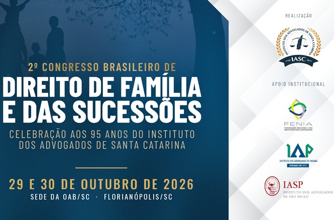 Foto horizontal: cartaz digital do "2º Congresso Brasileiro de Direito de Família e das Sucessões - Celebração aos 95 anos do Instituto dos Advogados de Santa Catarina", com datas para 29 e 30 de outubro de 2026 na sede da OAB/SC, em Florianópolis, e logotipos de realização do IASC e apoio institucional à direita.
