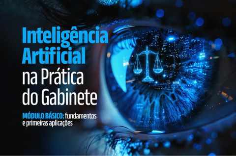 Imagem em tons de azul e preto mostra, em destaque, o close de um olho com aparência tecnológica. Sobre a íris azul aparecem elementos digitais e o símbolo de uma balança da Justiça. À esquerda, lê-se: “Inteligência Artificial na Prática do Gabinete. Módulo básico: fundamentos e primeiras aplicações”.