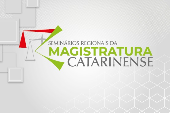 Banner Seminário Regional da Magistratura Catarinense.